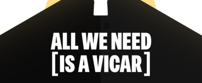 ALL WE NEED IS A VICAR Comes to Canal Café Theatre in April