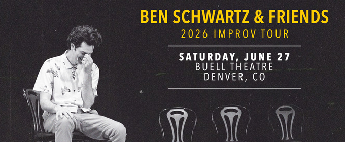 BEN SCHWARTZ & FRIENDS To Perform At Buell Theatre In June