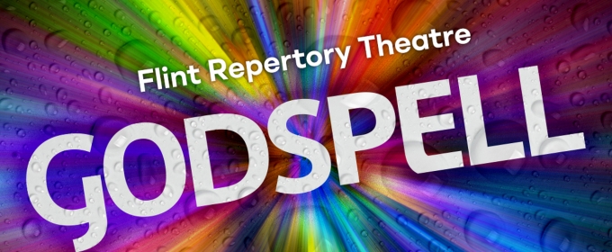 GODSPELL Comes to FIM Flint Repertory Theatre Next Month