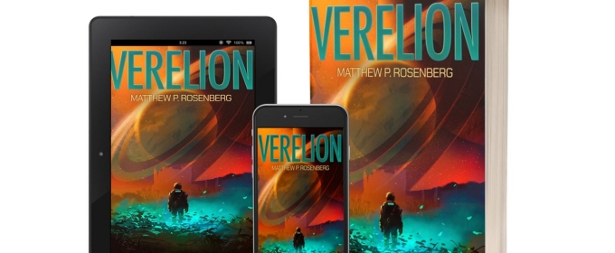 Matthew P. Rosenberg Releases New Sci-fi Fantasy Novel - VERELION