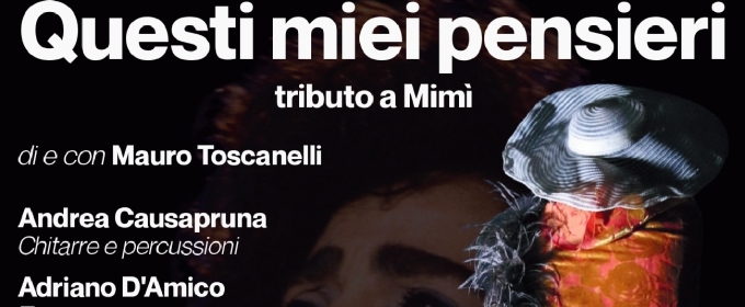 Review: QUESTI MIEI PENSIERI - TRIBUTO A MIMI' al TEATROSOPHIA