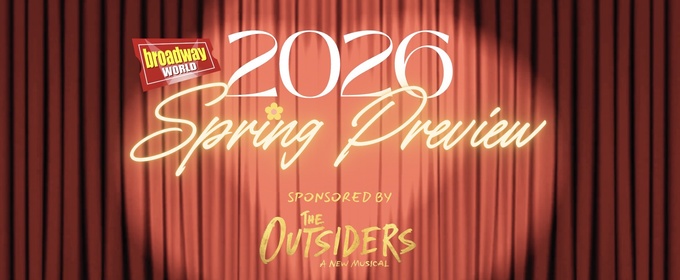 BroadwayWorld's 2026 Spring Preview