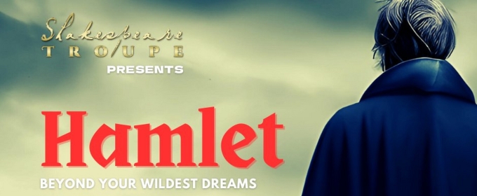 Shakespeare Troupe's HAMLET Opens Tonight at Sol Theatre in Boca Raton