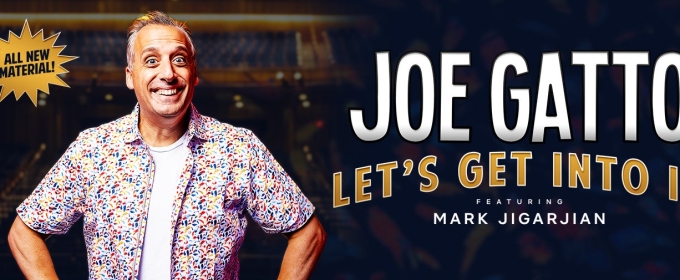 Joe Gatto Brings LET'S GET INTO IT to the Capitol Theatre in September