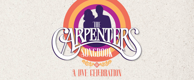 Nancy and David Bilheimer Capitol Theatre Will Present THE CARPENTERS SONGBOOK