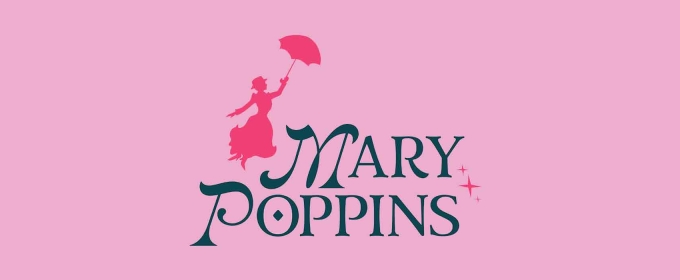 MARY POPPINS Comes to the Lyric Theatre of Oklahoma in June