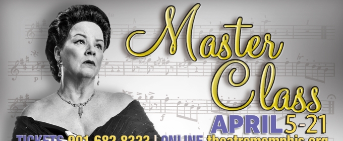 MASTER CLASS Takes the Stage At Theatre Memphis This April