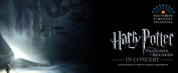 South Bend Symphony Orchestra to Present HARRY POTTER AND THE PRISONER OF AZKABAN in Concert
