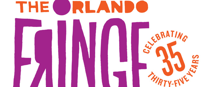Orlando International Fringe Theatre Festival Tickets To Go On Sale For 35th Anniversary Season