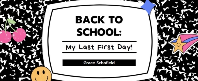 Student Blog: Back to School: My Last First Day!