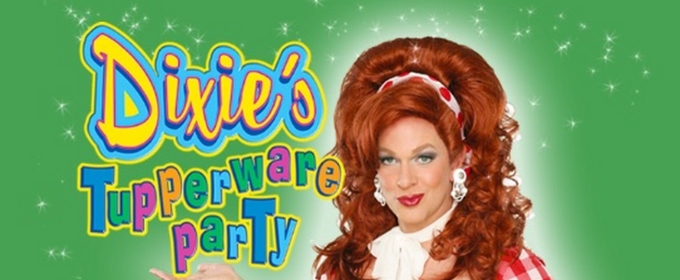 DIXIE'S TUPPERWARE PARTY Opens at the Kennedy Center in May