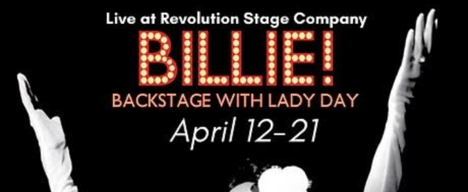 Previews: BILLIE! BACK STAGE WITH LADY DAY at Revolution Stage Company