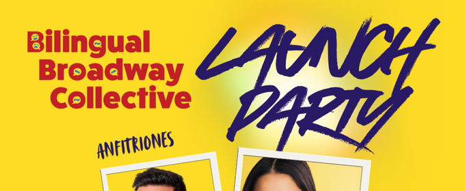 Bilingual Broadway Collective to Host Launch Party at the Stonewall Inn