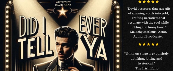 David Gilna to Present DID I EVER TELL YA World Premiere at The Viking Theatre