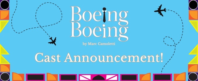 Cast Announced for Albuquerque Little Theatre's BOEING BOEING