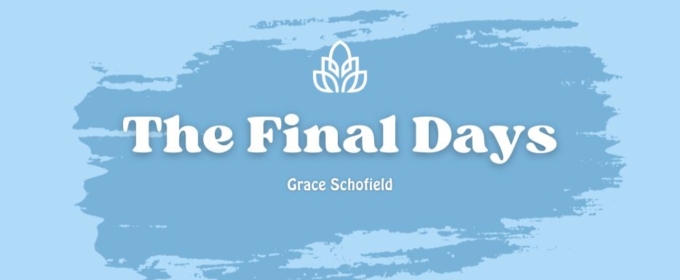 Student Blog: The Final Days