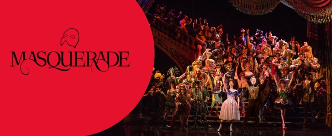 Everything to Know About Immersive THE PHANTOM OF THE OPERA, MASQUERADE