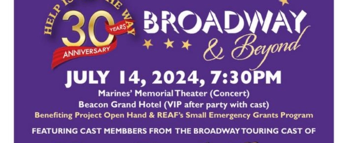  HELP IS ON THE WAY: BROADWAY & BEYOND 30th Anniversary Concert & Gala