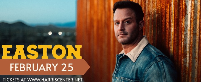 Easton Corbin to Perform Live at the Harris Center in 2026