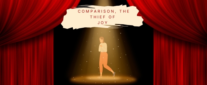 Student Blog: Comparison, The Thief of Joy