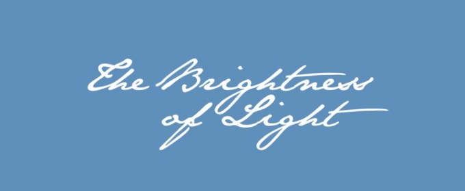 THE BRIGHTNESS OF LIGHT Comes to Lyric Opera of Kansas City