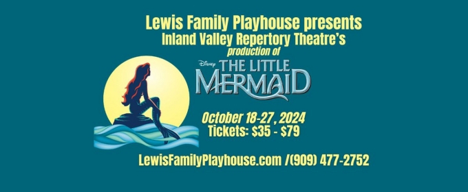 Inland Valley Repertory Theatre to Present DISNEY'S THE LITTLE MERMAID at The Lewis Family Playhouse