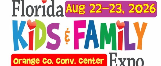 FLORIDA KIDS AND FAMILY EXPO Unveils New Experiences For 2026 Event