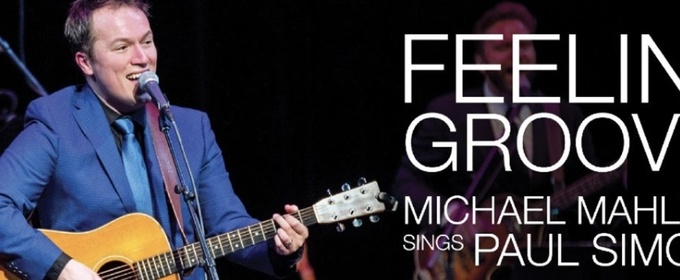 Marriott Theatre to Present FEELIN' GROOVY: MICHAEL MAHLER SINGS PAUL SIMON