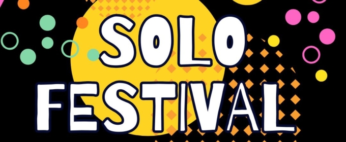 Review: SOLO FEST at Theatre Arts Provides a Mouth-Watering Taste of Future One-Person Shows