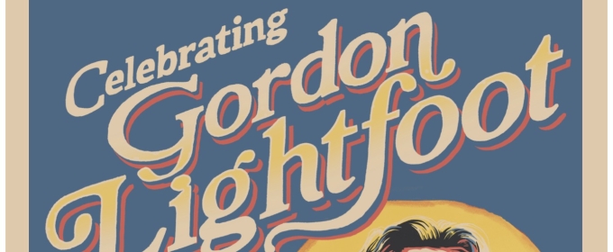 New Performers Added To Massey Hall's Celebrating Gordon Lightfoot Concert