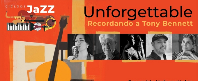 El Ensamble Unforgettable Rendirá Homenaje A Tony Bennett En El Ciclo Jazz Y Algo Más...