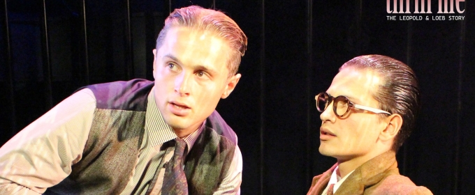 Review: THRILL ME - THE LEOPOLD AND LOEB STORY at Theatre On The Bay