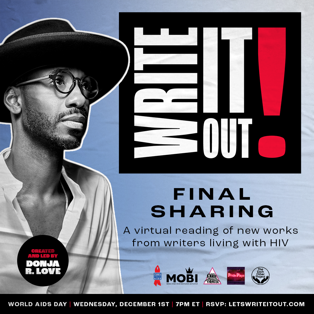 Final Sharing Of Donja R. Love's WRITE IT OUT! Program To Be Streamed For World AIDS Day 