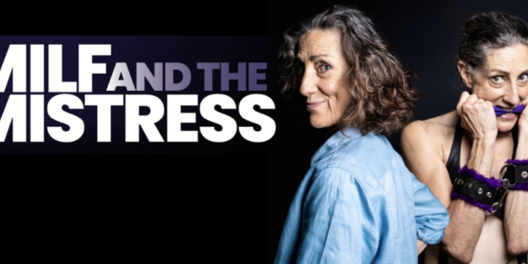 MILF AND THE MISTRESS Comes to Edinburgh Fringe