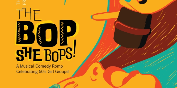 The Avante Garage Theatre Company Presents THE BOP SHE BOPS!