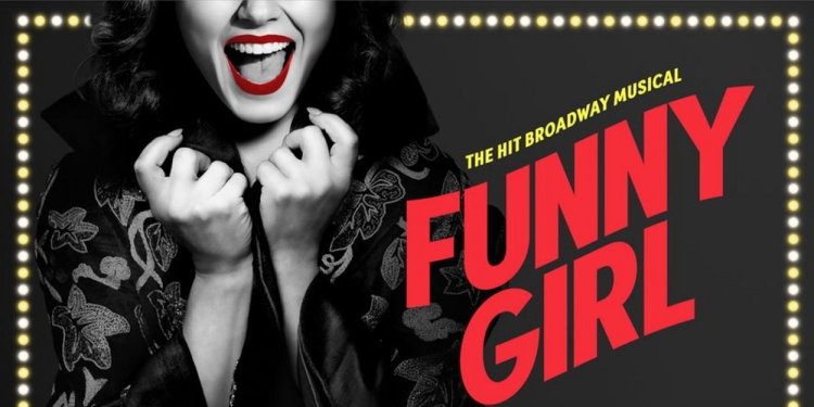 Tickets to FUNNY GIRL at Atlanta's Fox Theatre to go on Sale in May