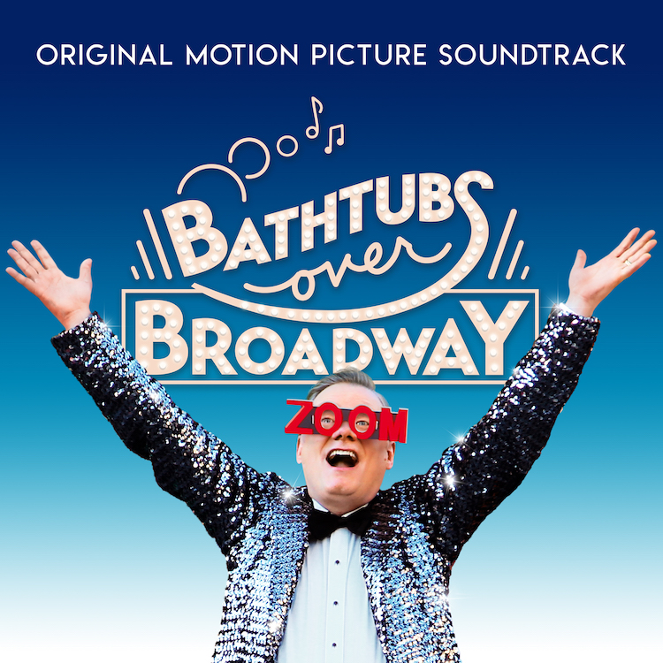 BATHTUBS OVER BROADWAY Documentary Original Soundtrack Out Now  Image