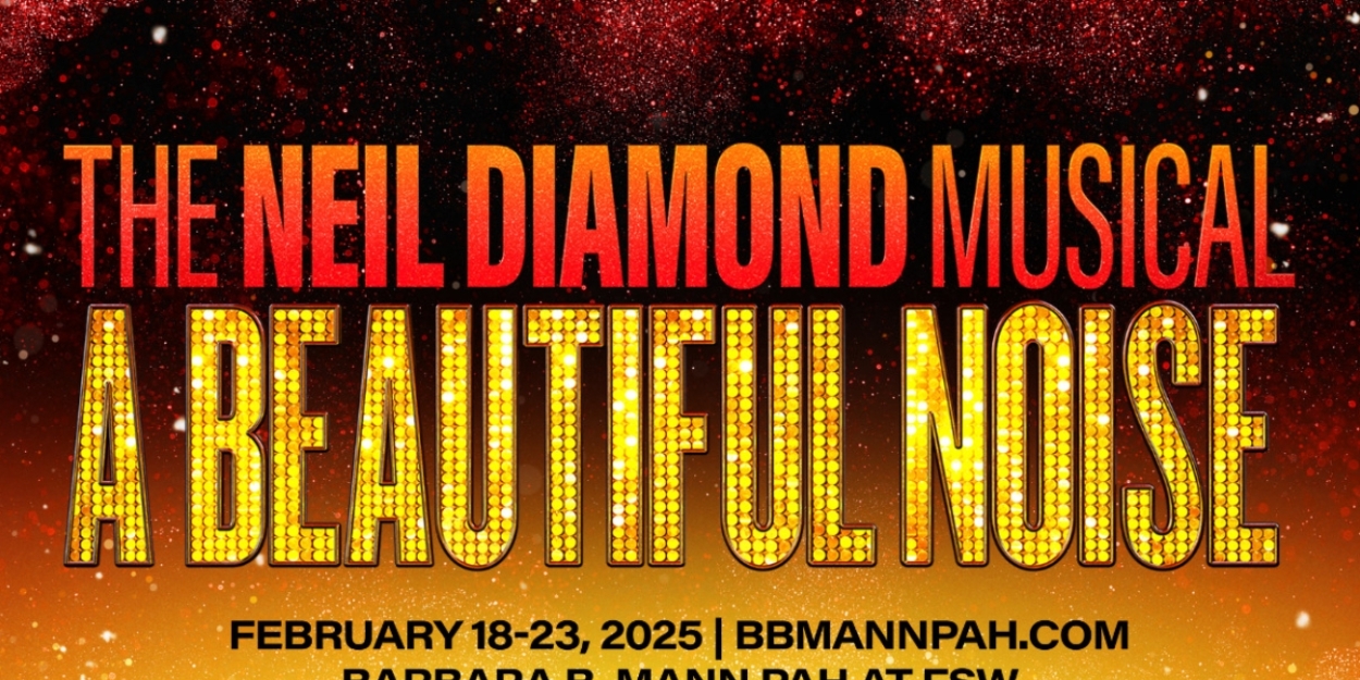 A BEAUTIFUL NOISE: THE NEIL DIAMOND MUSICAL On Sale This Friday At Barbara B. Mann Hall  Image