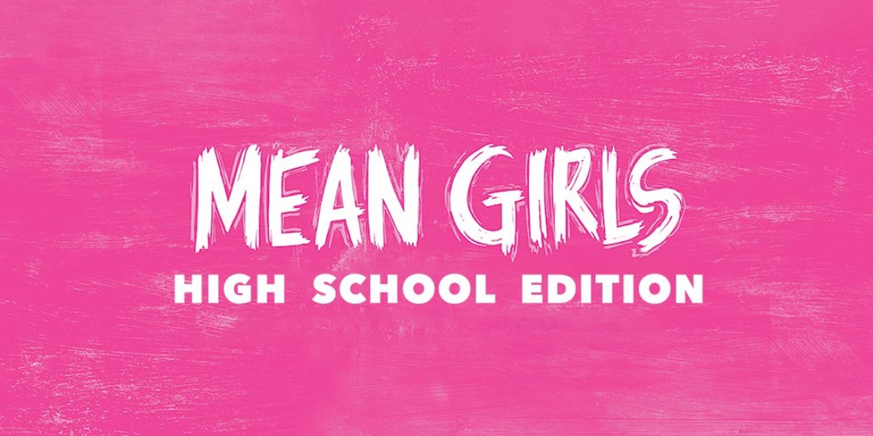 A Class Act NY Performs MEAN GIRLS HIGH SCHOOL EDITION Next Month 