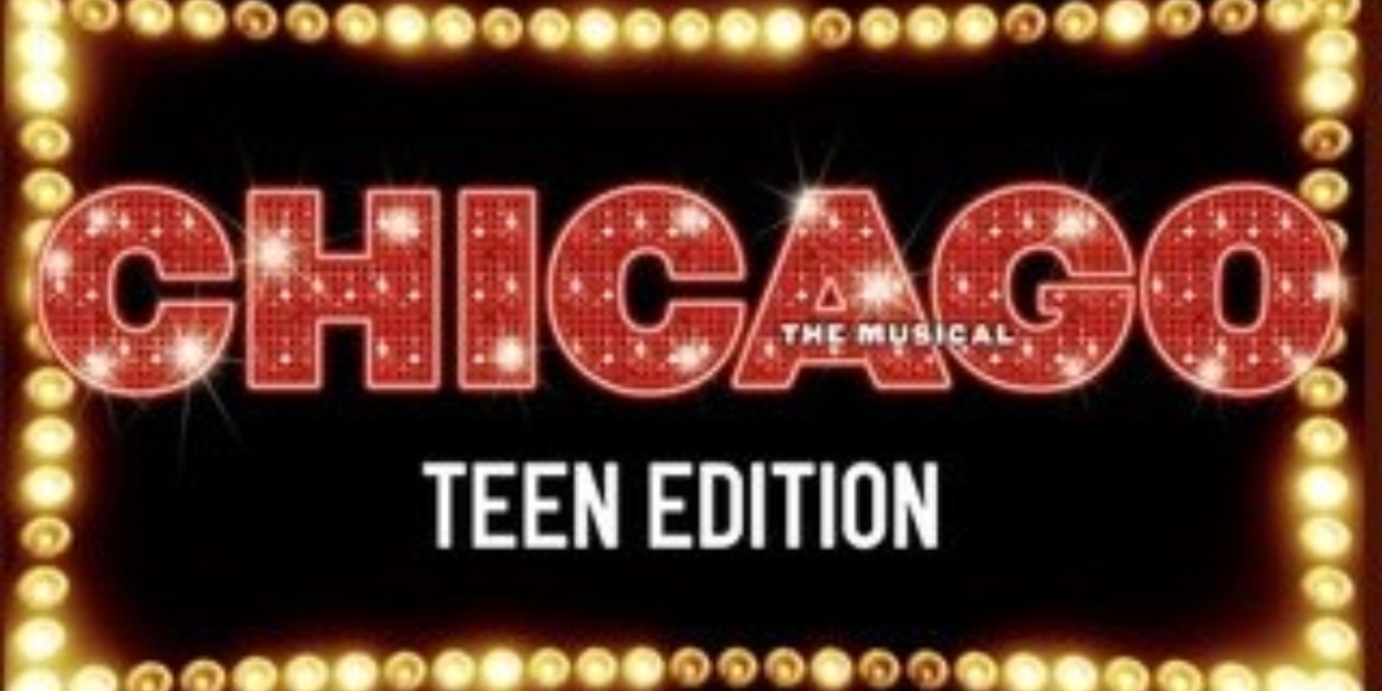 A Class Act NY Will Perform CHICAGO Teen Edition  Image