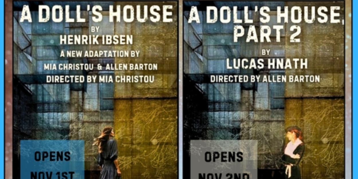 A DOLL'S HOUSE and A DOLL'S HOUSE PART 2 Come to Beverly Hills Playhouse  Image