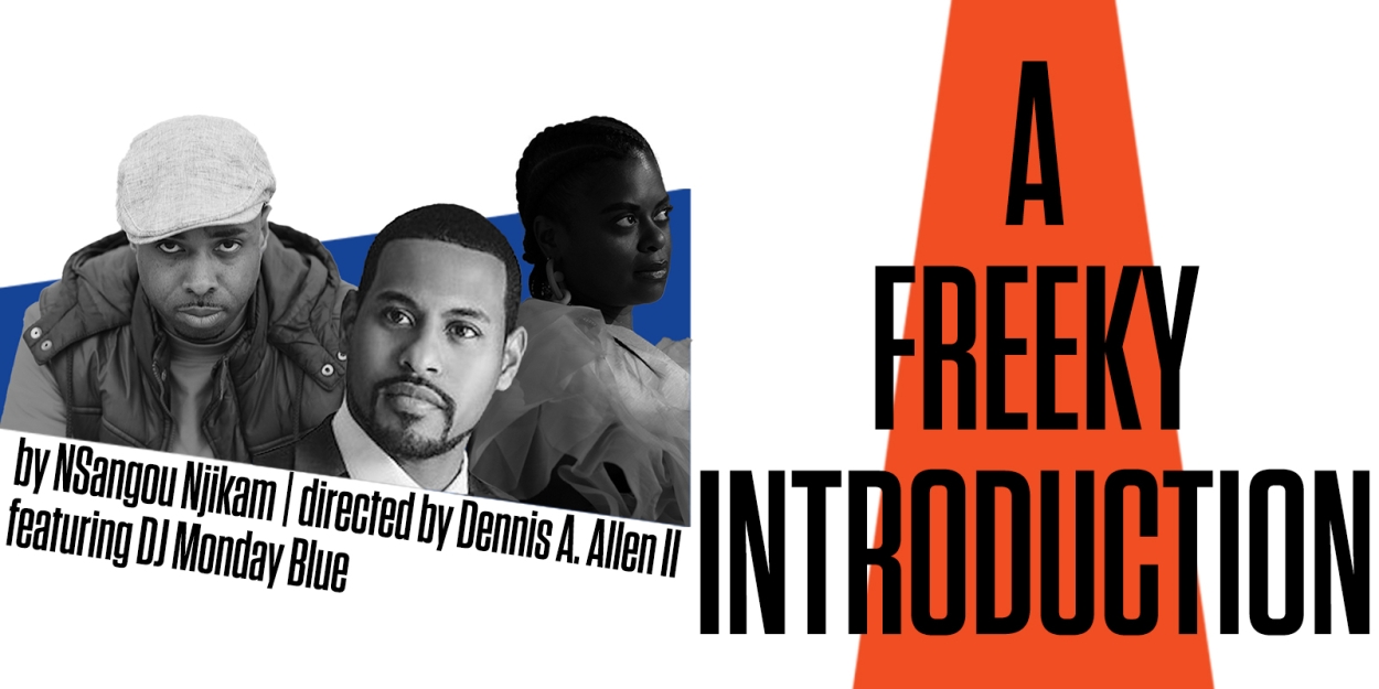 A FREEKY INTRODUCTION Postponed to Spring 2025 at Atlantic Theater Company  Image