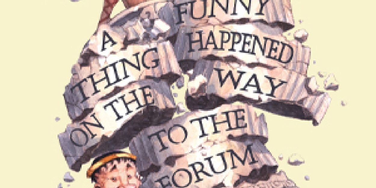 A FUNNY THING HAPPENED ON THE WAY TO THE FORUM Begins At Stagecrafters  Image