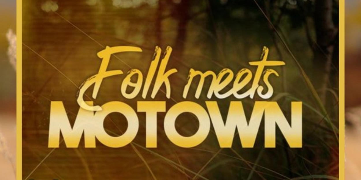 A Folk Celebration Of Motown is Coming to Cheney Hall in October  Image