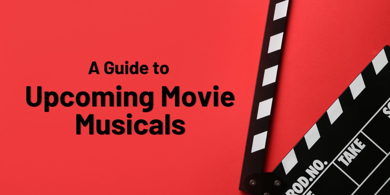 A Guide to Upcoming Movie Musicals- MERRILY WE ROLL ALONG, GUYS & DOLLS & More