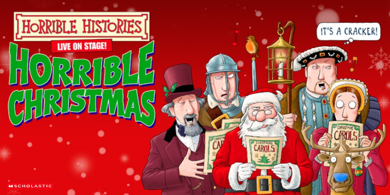 HORRIBLE HISTORIES: HORRIBLE CHRISTMAS To Play At London's Alexandra Palace Theatre   Image