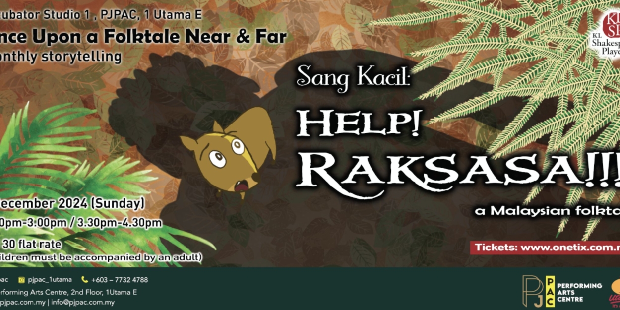 A MALAYSIAN FOLKTALE: HELP! RAKSASA Comes to PJPAC in December Photo