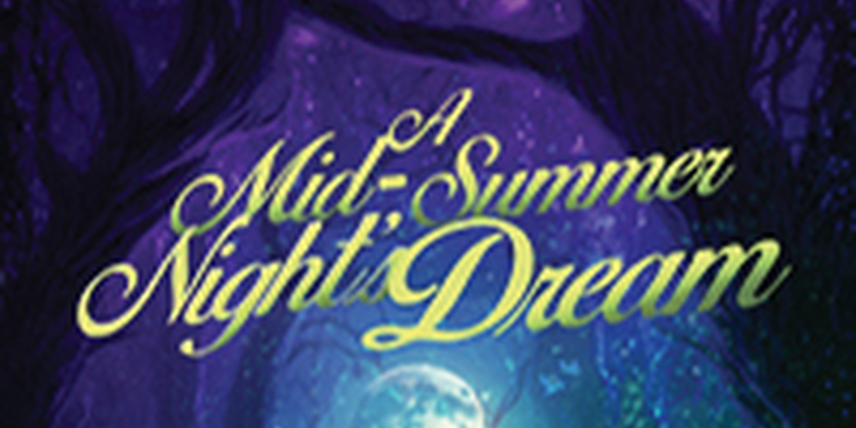 A MIDSUMMER NIGHT'S DREAM Comes to Vertigo Studio Theatre in May  Image