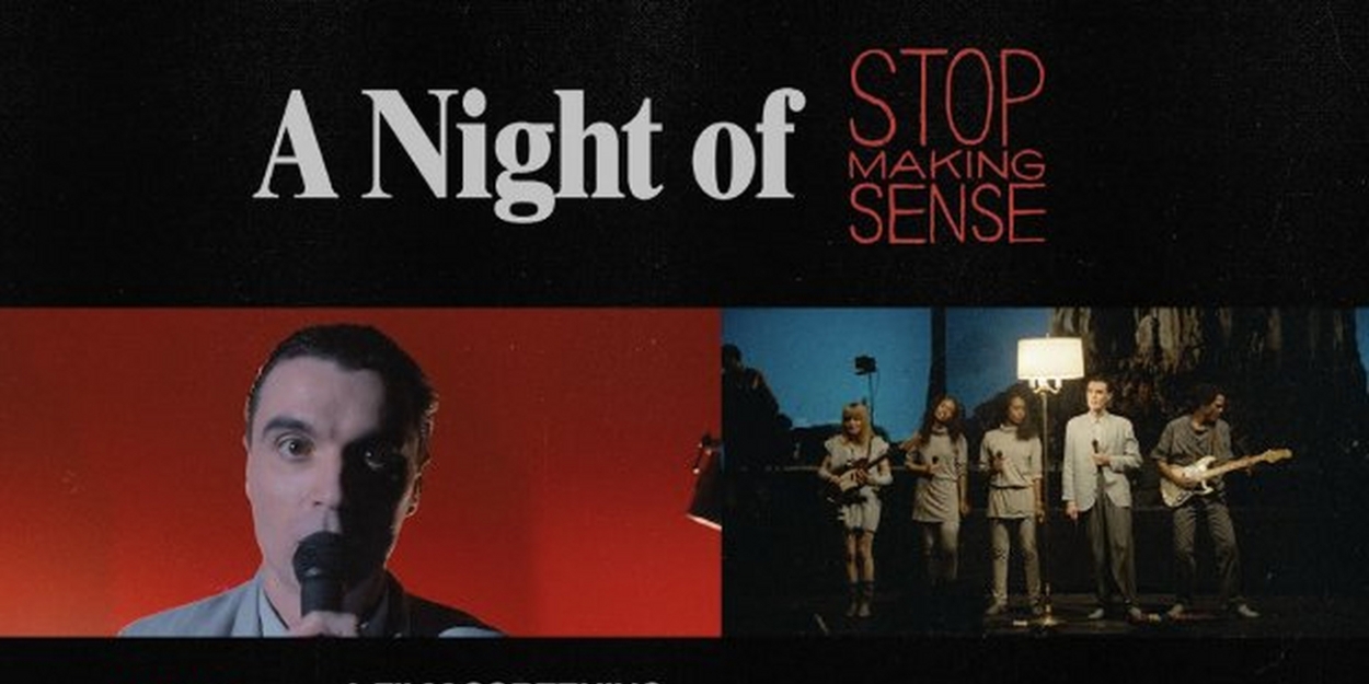 A NIGHT OF STOP MAKING SENSE Announced At Kings Theatre In June 