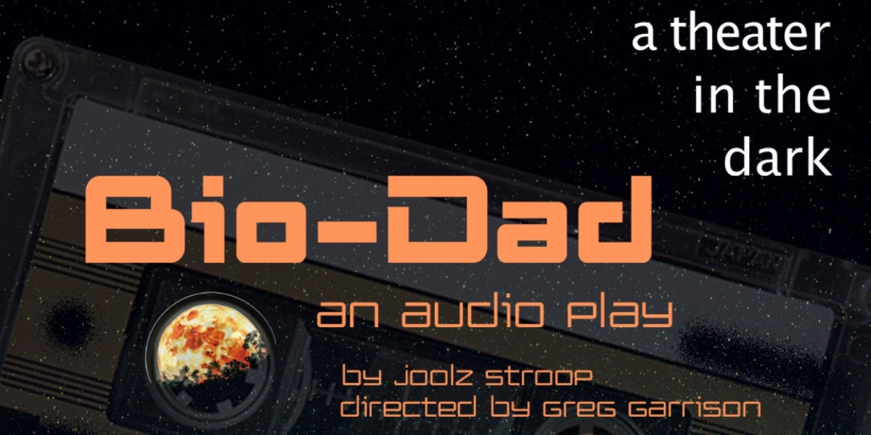 A Theater In The Dark to Release New Sci-Fi Online Audio Play BIO-DAD Next Month 